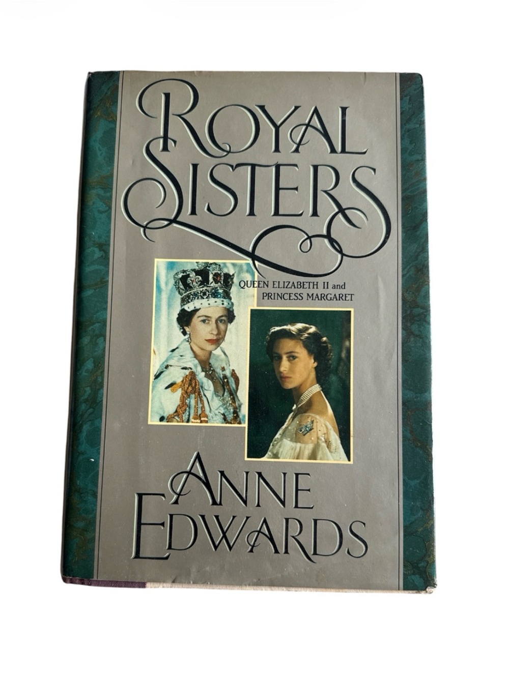 Royal Sisters by Anne Edwards | Queen Elizabeth II & Princess Margaret Hardcover